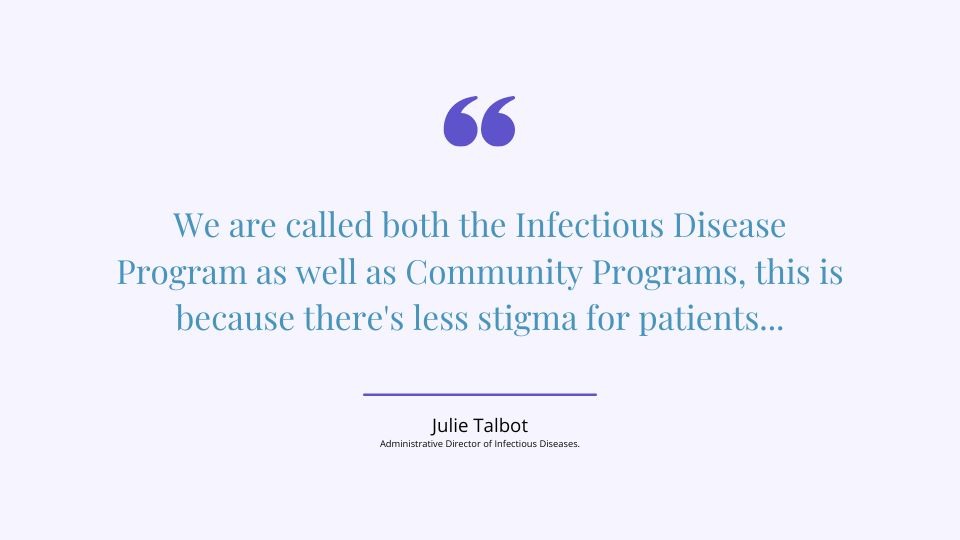 Destigmatizing Quality Care for HIV & Infectious Disease Patients 1 Destigmatizing Care for HIV and Infectious Disease Patients - community support